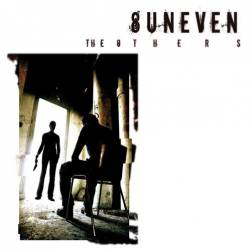 8 Uneven : The Others